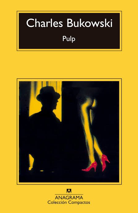 Mi opinión sobre «Pulp» de Bukowski